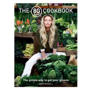 8Greens Cookbook - The Simple Way to Get Your Greens -- 1 Book
